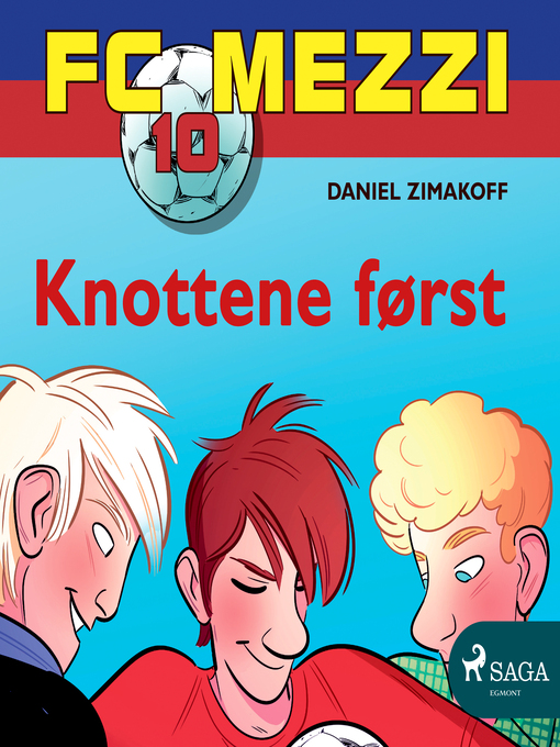 Title details for FC Mezzi 10--Knottene først by Daniel Zimakoff - Available